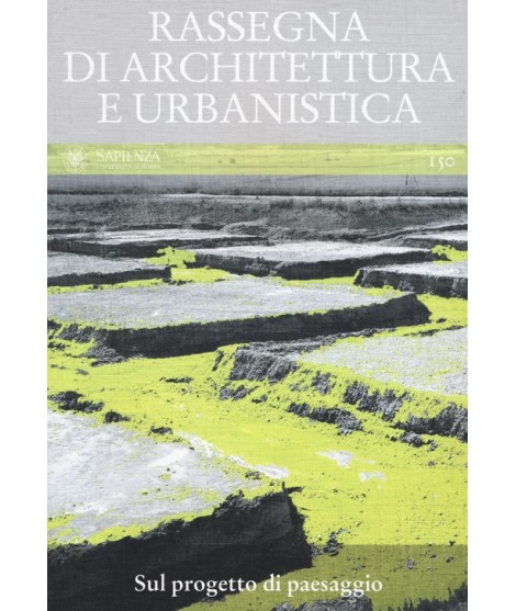 Rassegna di architettura e urbanistica. vol. 150: sul progetto di ... Progetti di architettura del paesaggio