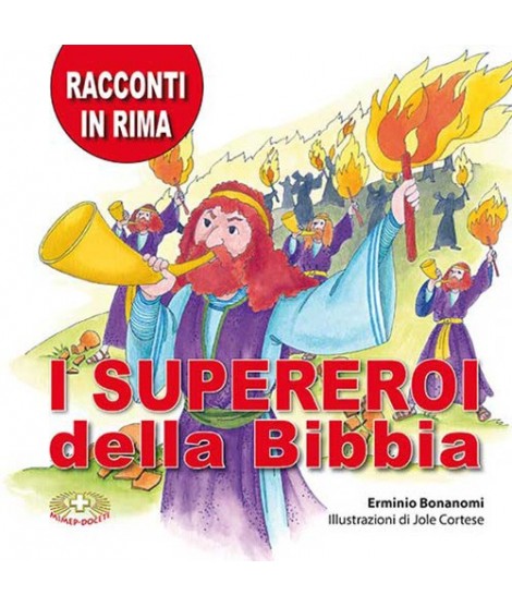 I Supereroi Della Bibbia Racconti In Rima Ediz A Caratteri Grandi