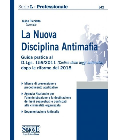 La Nuova Disciplina Antimafia Guida Pratica Al D Lgs 159 2011 Codice Delle Leggi Antimafia Dopo Le Riforme Del 2018